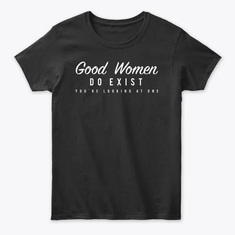 Good Women Do Exist! 