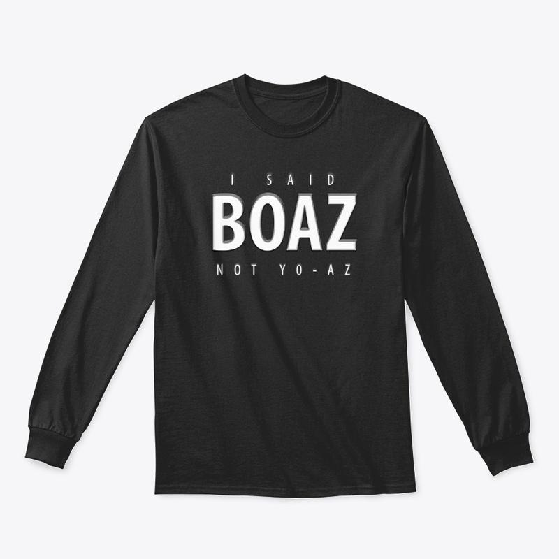 I Said Boaz | Not Yo-Az